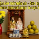 cách đặt tượng thần tài ông địa giàu