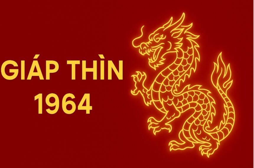tử vi phong thủy tuổi giáp thìn 1964 năm 2025 hóa giải vận hạn – chiêu tài vững bền – hậu vận hưng vượng