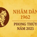 tỬ vi phong thỦy tuỔi nhÂm dẦn 1962 nĂm 2025 an yên hậu vận – hóa giải vận hạn – dưỡng khí gia đạo với phong thủy hộ thân