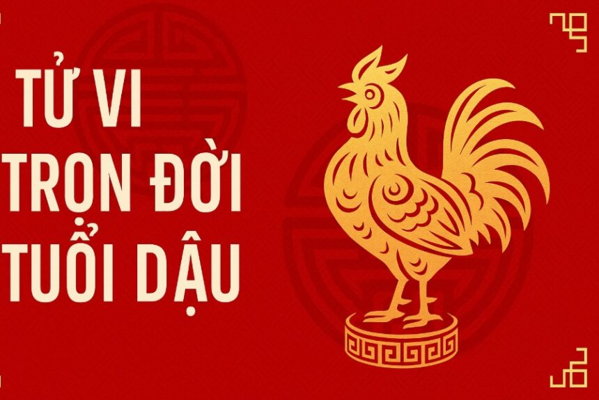 tử vi trọn đời tuổi dậu