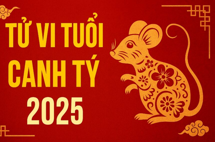 tử vi tuổi canh tý 2025 bùng nổ tài lộc, hóa giải vận hạn, mở Đường Đại phát