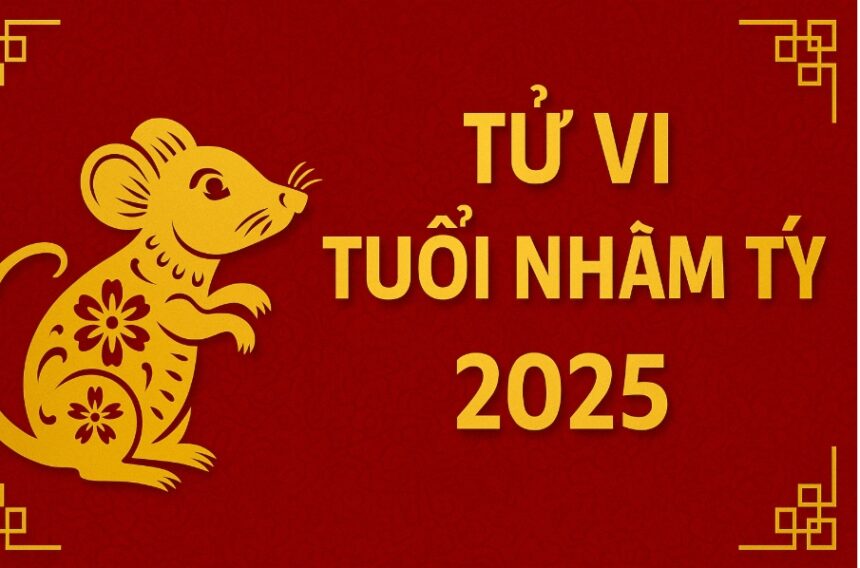 tử vi tuổi nhâm tý 2025 Đột phá tài lộc – hóa giải Đại hạn – mở rộng Đại vận